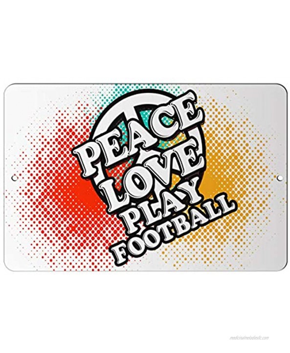 Makoroni Peace Love Play Football 12x18 Aluminum Novelty Fun Street Sign DesB16